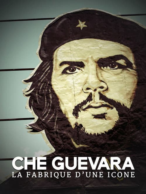 Che Guevara: The making of an icon poster