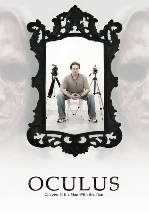 Oculus: Chapter 3 - The Man with the Plan poster