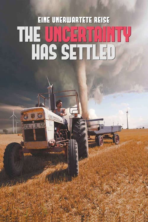 The Uncertainty Has Settled poster