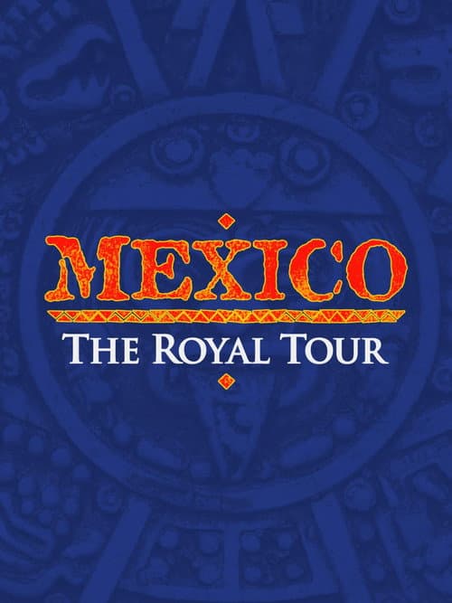 Mexico: The Royal Tour poster