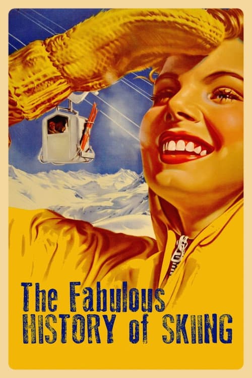 The Fabulous History of Skiing poster